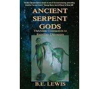 B E Lewis Ancient Serpent Gods (Tascabile)