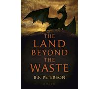 B. F. Peterson Land Beyond the Waste, The (Tascabile)