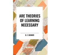 B F Skinner Are Theories of Learning Necessary (Copertina rigida)