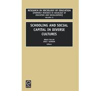 B. Fuller Schooling and Social Capital in Diverse Cultures (Copertina rigida)