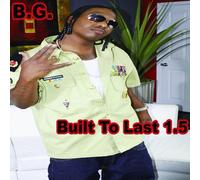 B.G. - Built To Last 1.5