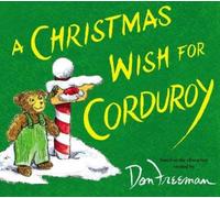 B.G. Hennessy A Christmas Wish for Corduroy (Copertina rigida) Corduroy