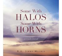 B G Jerry Michie Some with Halos Some with Horns (Tascabile)