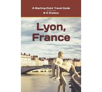 B G Preston Lyon, France (Tascabile) Starting-Point Travel Guides