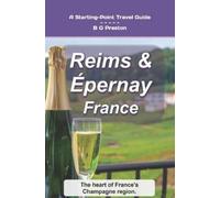 B G Preston Reims and Épernay, France (Tascabile) Starting-Point Travel Guides