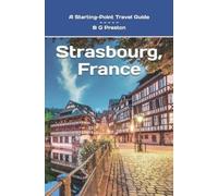 Strasbourg, France: Plus Colmar and Central Alsace: 16