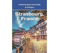 B G Preston Strasbourg, France (Tascabile) Starting-Point Travel Guides