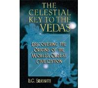B.G. Sidharth Celestial Key to the Vedas (Tascabile)