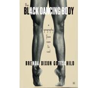 B. Gottschild The Black Dancing Body (Tascabile)