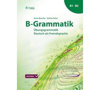 Szilvia Szita A B-Grammatik: Übungsgrammatik Deutsch als Fremdsprach (Tascabile)