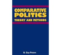 B. Guy Peters Comparative Politics (Tascabile)