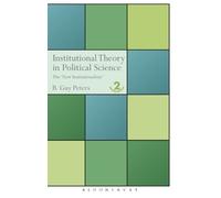B. Guy Peters Institutional Theory in Political Science (Copertina rigida)