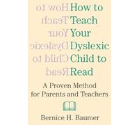 B H Baumer How To Teach Your Dyslexic Child To Read (Tascabile)