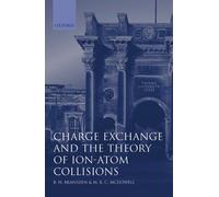 B. H. Bransden M. R Charge Exchange and the Theory of Ion-At (Copertina rigida)