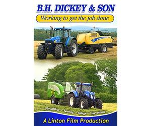 B H Dickey & Son - Working to get the job done DVD