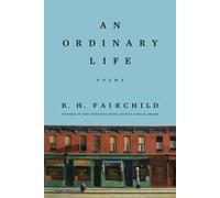 B. H. Fairchild Ordinary Life (Copertina rigida)