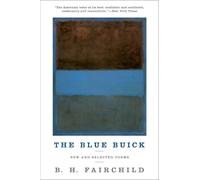 B. H. Fairchild The Blue Buick (Tascabile)