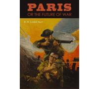 B H Liddell Hart Paris or the Future of War (Tascabile)