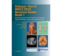 B.H. Miranda DrExam Part B MRCS OSCE Revision Guide Book 1 3rd editi (Tascabile)