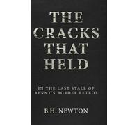 B H Newton The Cracks That Held (Copertina rigida)