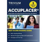 B Hettinger ACCUPLACER Study Guide 2024-2025 (Tascabile)