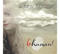 B. Human! - A New Horizon