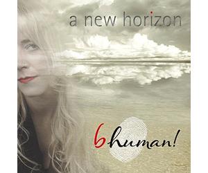 B. Human! - A New Horizon