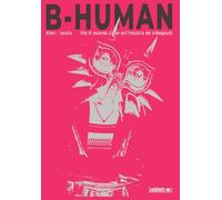 B-Human. Vite di seconda classe nell'industria dei videogiochi