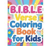 B.I.B.L.E Verse Coloring Book for Kids: Bible verse coloring book for kids to help them memorize and reflect on Bible verses.
