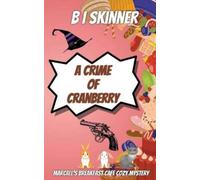 B I Skinner A Crime of Cranberry (Tascabile)
