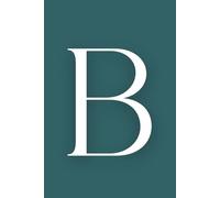 B: Initial Monogram Personal Letter alphabet Journal, Transformative Teal color, Personalized Lined Notebook For Kids, Boys and Girls, Men and Women ... Soft Cover Diary, 120 Pages, size 6x9 inch.