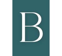 B: Initial Monogram Personal Letter alphabet Journal, Transformative Teal color, Personalized Lined Notebook For Kids, Boys and Girls, Men and Women ... Soft Cover Diary, 120 Pages, size 6x9 inch.