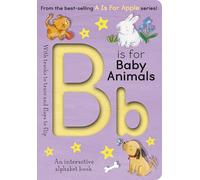 B is for Baby Animals: An interactive alphabet book