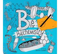 B is for Biochemistry: Colouring Book