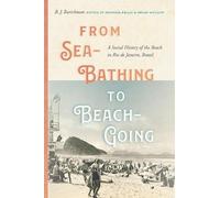 B.J. Barickman From Sea-Bathing to Beach-Going (Tascabile) Diálogos Series