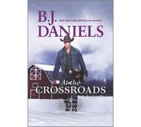 B J Daniels At the Crossroads (Tascabile) Buckhorn, Montana Novel