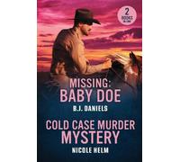 B.J. Daniels Nicole Hel Missing: Baby Doe / Cold Case Murder Myster (Tascabile)