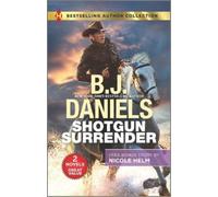 B J Daniels Nicole Helm Shotgun Surrender & Stone Cold Texas Ranger (Tascabile)