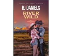 B J Daniels River Wild (Tascabile) Powder River Novel