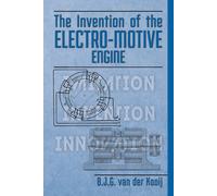 B J G Van Der Kooij The Invention of the Electro-motive Engine (Tascabile)