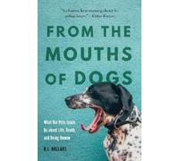 B.J. Hollars From the Mouths of Dogs (Tascabile)