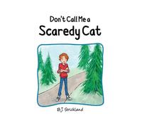 B.J. Strickland Don't Call Me a Scaredy Cat (Copertina rigida)