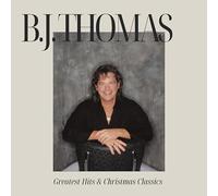 B.J. Thomas - B.J. Thomas' Greatest Hits & Christmas Classics