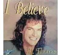 B.J. Thomas - I Believe (UK Import)