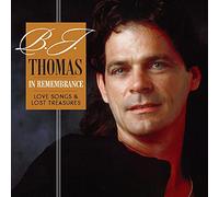 B.J. Thomas In Remembrance: Love Songs & Lost Treasures (CD) Album