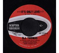 B. J. THOMAS - it's only love / you don't love me anymore