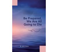 B Jane Jones Be Prepared, We Are All Going to Die (Tascabile)
