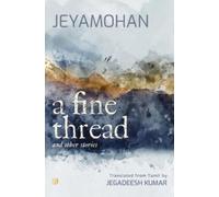 B Jeyamohan A Fine Thread and other stories (POD) (Tascabile)