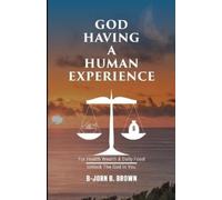 B-Jorn B Brown God Having A Human Experience (Tascabile)