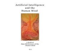 B K Artificial Intelligence and the Human Mind (Tascabile)